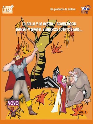 cover image of La Bella Y La Bestia / Robin Hood / Hansel Y gretel Y Muchos Cuentos Mas - Vol. 5